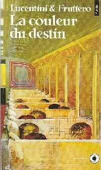 La Couleur du destin - Franco Lucentini ; Carlo Fruttero -  Points Roman - Livre