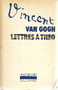 Lettres à son frère Théo - Vincent Van Gogh -  L'imaginaire - Livre