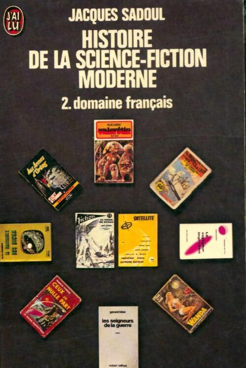 Histoire de la science fiction Tome II : Domaine français - Jacques Sadoul -  Documents - Livre
