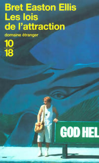 Les lois de l'attraction - Bret Easton Ellis -  10-18 - Livre
