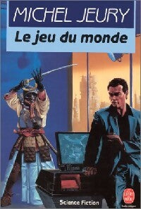 Le Jeu du Monde - Michel Jeury -  Le Livre de Poche - Livre