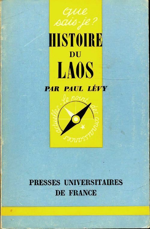 Histoire du Laos - Pierre Lévy -  Que sais-je - Livre