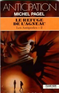 Les antipodes Tome II : Le refuge de l'agneau - Michel Pagel -  Anticipation - Livre