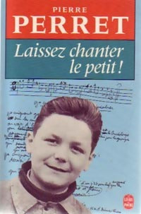 Laissez chanter le petit ! - Pierre Perret -  Le Livre de Poche - Livre