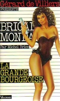 La grande bourgeoise - Michel Brice -  Brigade Mondaine - Livre