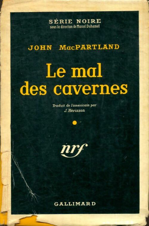 Le mal des cavernes - John MacPartland -  Série Noire - Livre