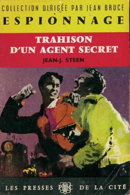 Trahison d'un agent secret - Jean-Jacques Steen -  Espionnage - Livre