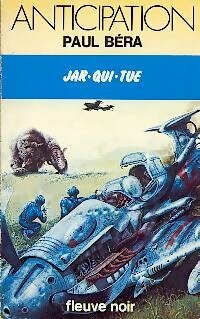 Jar-qui-tue - Paul Béra -  Anticipation - Livre