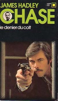 Le denier du colt - James Hadley Chase -  Carré Noir - Livre