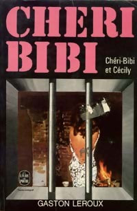 Chéri-Bibi et Cécily - Gaston Leroux -  Le Livre de Poche - Livre