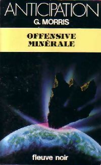 Offensive minérale - Gilles Morris -  Anticipation - Livre
