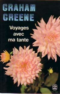 Voyages avec ma tante - Graham Greene -  Le Livre de Poche - Livre