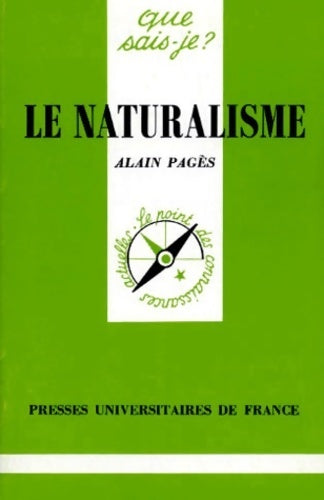 Le naturalisme - Alain Pagès -  Que sais-je - Livre