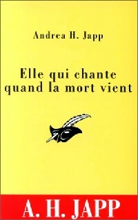 Elle qui chante quand la mort vient - Andréa H. Japp -  Le Masque - Livre