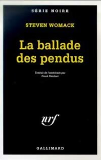 La ballade des pendus - Steven Womack -  Série Noire - Livre