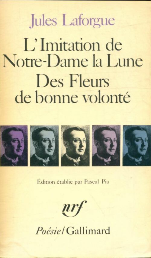 L'imitation de Notre-Dame la Lune / Des fleurs de bonne volonté - Jules Laforgue -  Poésie - Livre