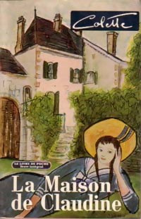 La maison de Claudine - Colette -  Le Livre de Poche - Livre