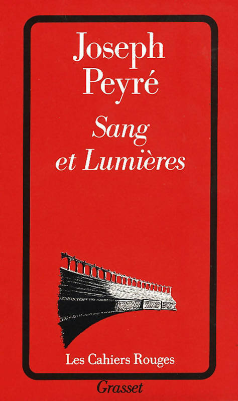 Sang et lumières - Joseph Peyré -  Les Cahiers Rouges - Livre