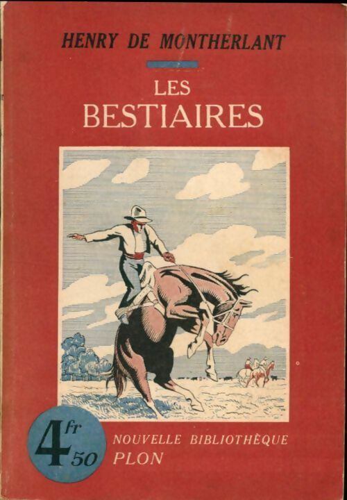 Les bestiaires - Henry De Montherlant -  Nouvelle Bibliothèque - Livre