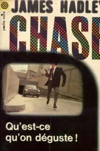 Qu'est-ce qu'on déguste ! - James Hadley Chase -  Poche Noire - Livre