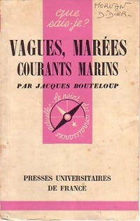 Vagues, marées courants marins - Jacques Bouteloup -  Que sais-je - Livre