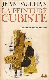 La peinture cubiste (illustré) - Jean Paulhan -  Médiations - Livre