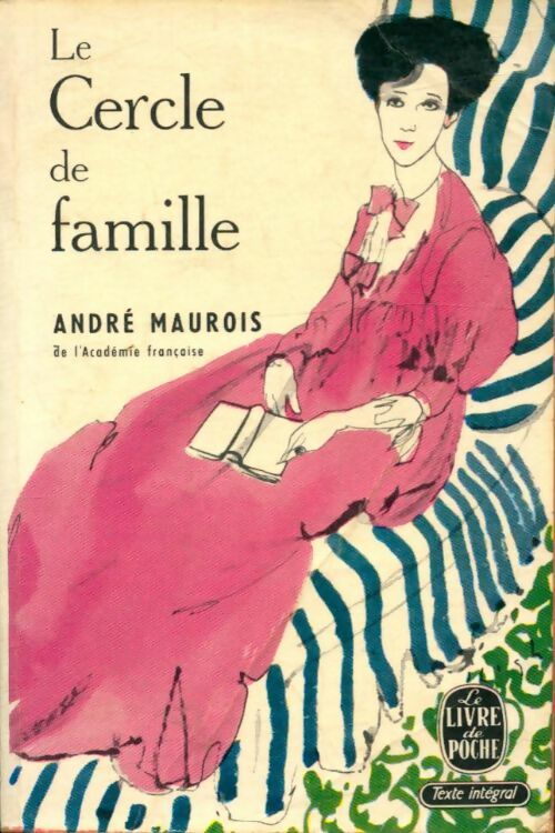 Le cercle de famille - André Maurois -  Le Livre de Poche - Livre