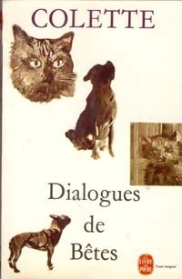 Dialogues de bêtes - Colette -  Le Livre de Poche - Livre