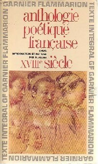 Anthologie poétiques française du XVIIIe siècle - Inconnu ; M. Allem -  GF - Livre
