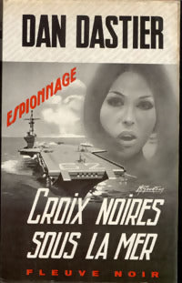 Croix noires sous la mer - Dan Dastier -  Espionnage - Livre