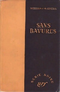 Sans bavures - William P. Mac Givern -  Série Noire - Livre