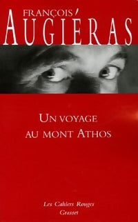 Un voyage au mont Athos - François Augiéras -  Les Cahiers Rouges - Livre