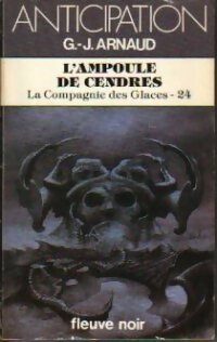 La compagnie des glaces Tome XXIV : L'ampoule de cendres - Georges-Jean Arnaud -  Anticipation - Livre