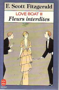 Love boat Tome III : Fleurs interdites - Francis Scott Fitzgerald -  Le Livre de Poche - Livre