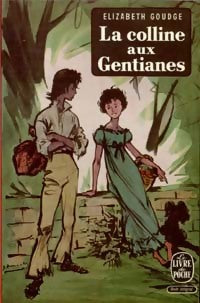 La colline aux gentianes - Elizabeth Goudge -  Le Livre de Poche - Livre