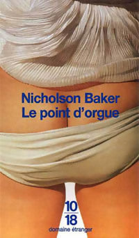 Le point d'orgue - Nicholson Baker -  10-18 - Livre