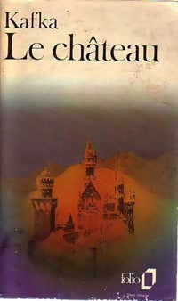 Le château - Franz Kafka -  Folio - Livre