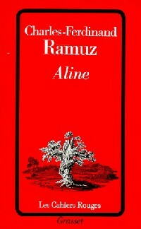 Aline / Nouvelles - Charles-Ferdinand Ramuz -  Les Cahiers Rouges - Livre