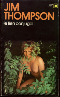 Le lien conjugal - Jim Thompson -  Carré Noir - Livre