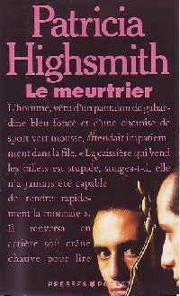 Le meurtrier - Patricia Highsmith -  Pocket - Livre