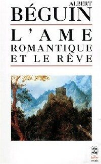 L'âme romantique et le rêve - Albert Béguin -  Le Livre de Poche - Livre