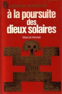 A la poursuite des dieux solaires - Marcel Homet -  Aventure - Livre