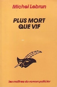 Plus mort que vif - Michel Lebrun -  Le Masque - Livre