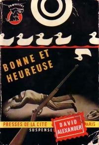 Bonne et heureuse - David Alexander -  Un Mystère - Livre