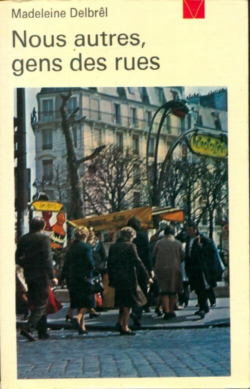 Nous autres, gens des rues - Madeleine Delbrel -  Livre de Vie - Livre