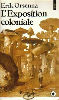 L'Exposition coloniale - Erik Orsenna -  Points Roman - Livre