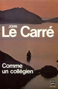 Comme un collégien - John Le Carré -  Le Livre de Poche - Livre