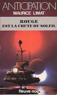 Rouge est la chute du soleil - Maurice Limat -  Anticipation - Livre