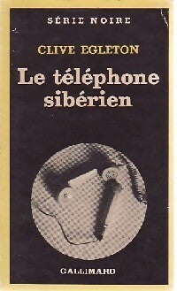 Le téléphone sibérien - Clive Egleton -  Série Noire - Livre