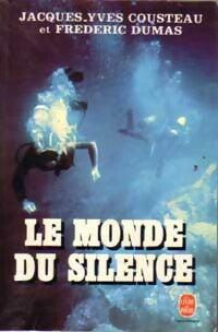 Le monde du silence - Jacques-Yves Cousteau ; Frédéric Dumas -  Le Livre de Poche - Livre